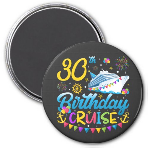 30th Birthday Cruise B_Day Party Circle Magnet