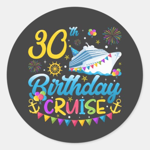 30th Birthday Cruise B_Day Party Classic Round Sticker
