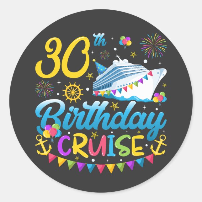 30th Birthday Cruise B-Day Party Classic Round Sticker (Front)