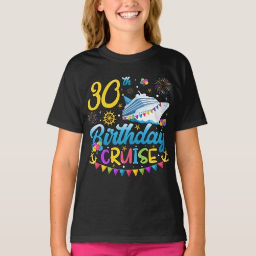 30th Birthday Cruise B_Day Party Girl T_Shirt