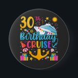30th Birthday Cruise B-Day Party Round Button<br><div class="desc">30th Birthday Cruise B-Day Party Funny design Gift Classic Round Button Classic Collection.</div>