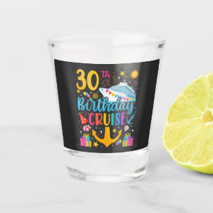 30th Birthday Cruise B-Day Party Shot Glass