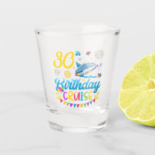 30th Birthday Cruise B-Day Party Shot Glass