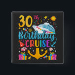 30th Birthday Cruise B-Day Party Square Button<br><div class="desc">30th Birthday Cruise B-Day Party Funny design Gift Classic Square Button Classic Collection.</div>
