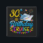 30th Birthday Cruise B-Day Party Square Button<br><div class="desc">30th Birthday Cruise B-Day Party Funny design Gift Square Button Classic Collection.</div>