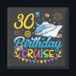 30th Birthday Cruise B-Day Party Square Magnet<br><div class="desc">30th Birthday Cruise B-Day Party Funny design Gift Square Magnet Classic Collection.</div>