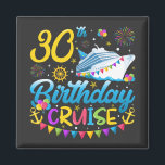 30th Birthday Cruise B-Day Party Square Magnet<br><div class="desc">30th Birthday Cruise B-Day Party Funny design Gift Square Magnet Classic Collection.</div>