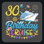 30th Birthday Cruise B-Day Party Square Sticker<br><div class="desc">30th Birthday Cruise B-Day Party Funny design Gift Square Sticker Classic Collection.</div>