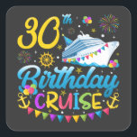 30th Birthday Cruise B-Day Party Square Sticker<br><div class="desc">30th Birthday Cruise B-Day Party Funny design Gift Square Sticker Classic Collection.</div>