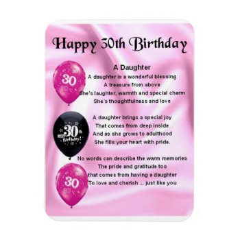 30th Birthday Daughter Poem Magnet by Lastminutehero at Zazzle