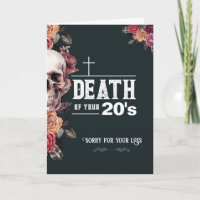 30th Birthday, "Death of your 20s" sarcastic 