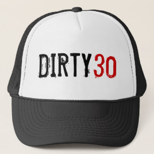 30th Birthday - Dirty 30 - Hat