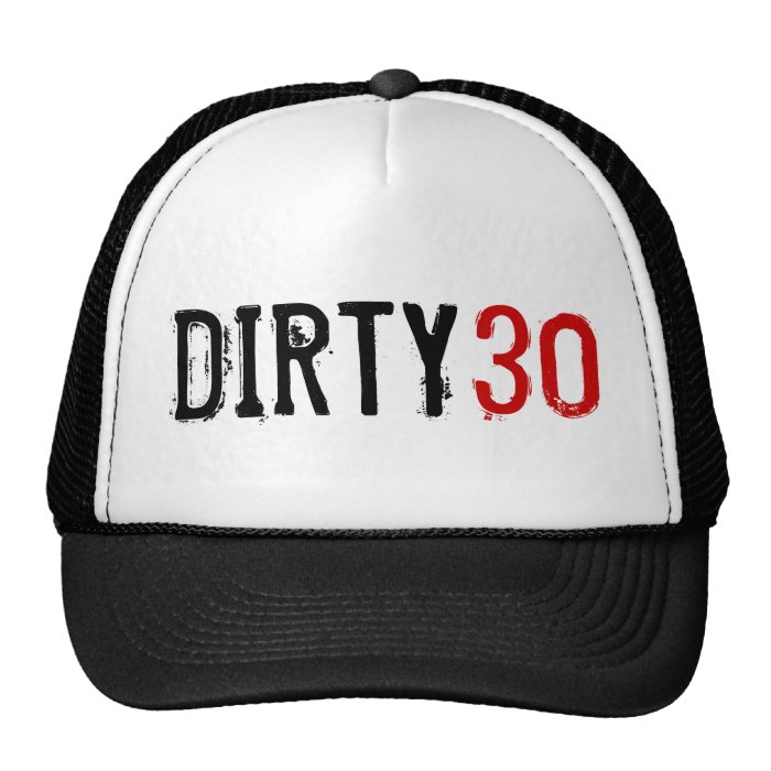 30th Birthday - Dirty 30 - Hat | Zazzle