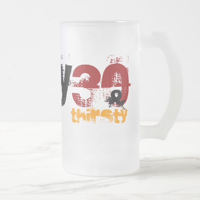 30th Birthday - Dirty 30 & Thirsty - Mug (Right)