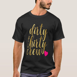 30th Birthday Dirty Thirty Crew 30 Pink Heart BFF T-Shirt