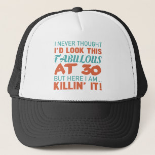 30th Birthday For Fabulous Women Trucker Hat