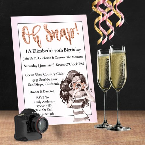 30th Birthday For Her  Oh Snap  Invitation