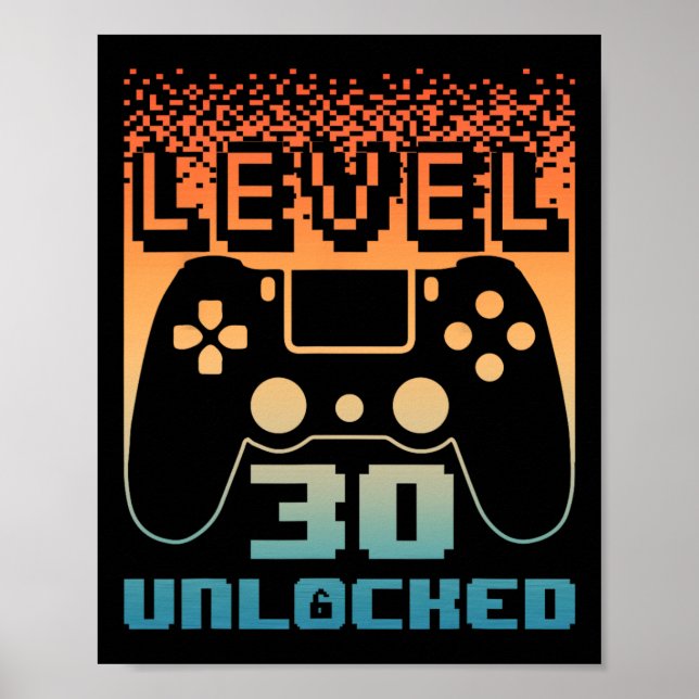30th Birthday For Men Level 30 Unlocked Gamer 30 Y Poster (Front)