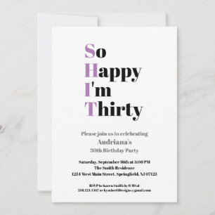 30th Birthday Funny So Happy I'm Thirty Invitation