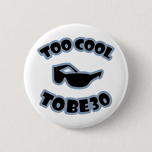 30th Birthday Gag Gift Pinback Button