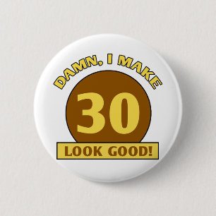 30th Birthday Gag Gifts Button