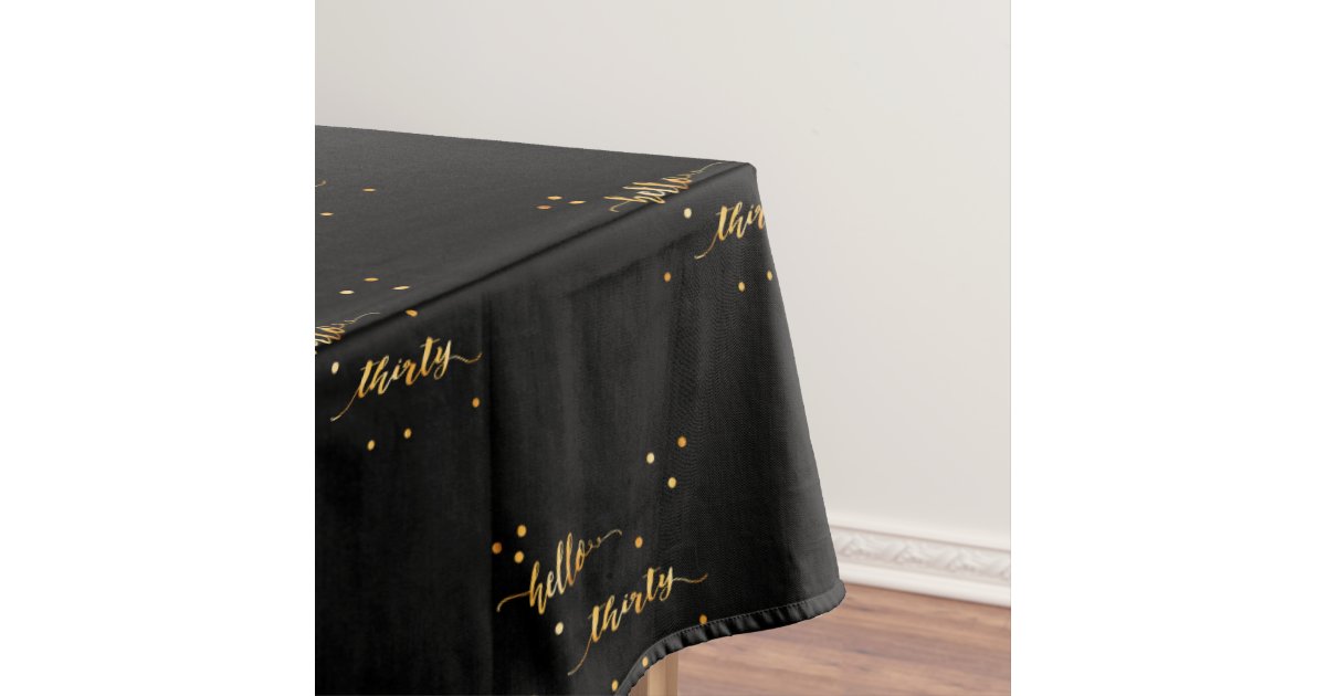 30th Birthday Gold Black Hello Thirty Text Tablecloth Zazzle Com