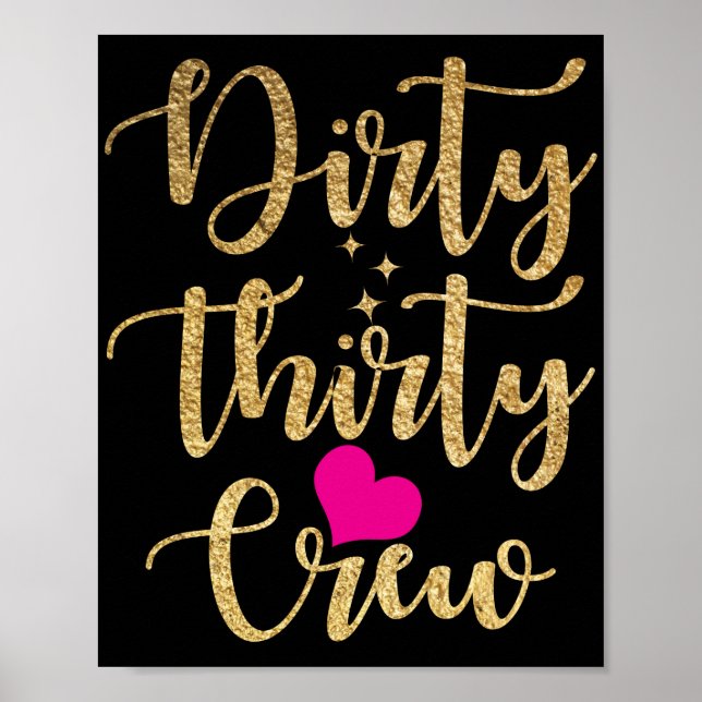 30th Birthday Gold Dirty Thirty Crew 30 Pink Heart Poster (Front)
