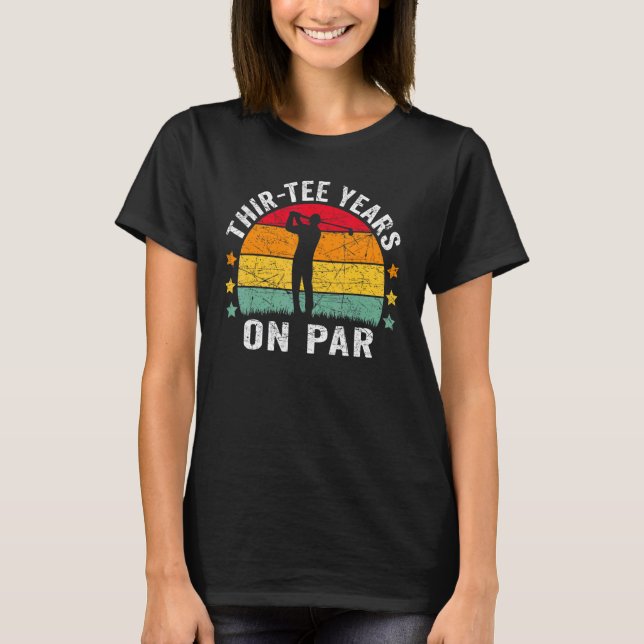 30th Birthday Golf Pun Retro Sunset 30 Year Old Go T-Shirt (Front)