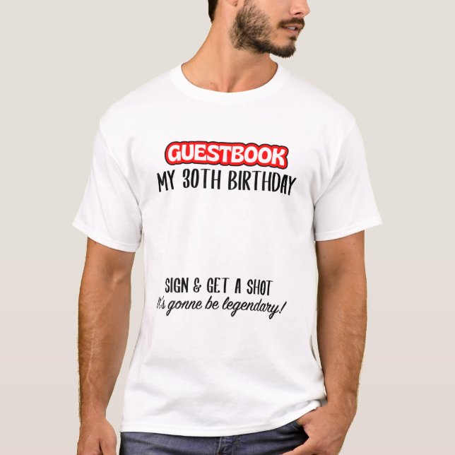 30Th Birthday Guestbook - Sign And Get A Shot T-Shirt (Front)