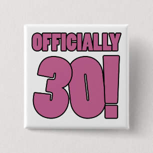 30th Birthday Humor Pinback Button