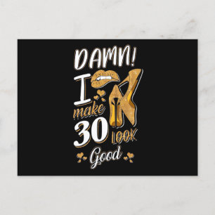 30th Birthday I Make 30 Looks Good Postcard