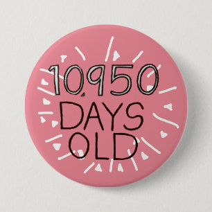 30th Birthday in days 30 years old Button