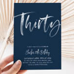 30th Birthday Invitation Mens Modern Navy Thirty<br><div class="desc">Thirty Navy and White Birthday Invitation with modern brush script font. A simple and fun adult birthday invitation for your 30th birthday party.</div>