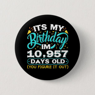 30th Birthday It Is My 30th Birthday Button