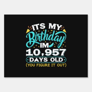 30th Birthday   It Is My 30th Birthday Sign