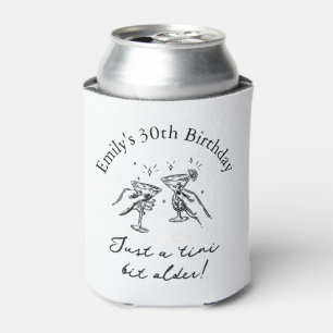 30th Birthday “Just a Tini Bit Older” Martini Can Cooler