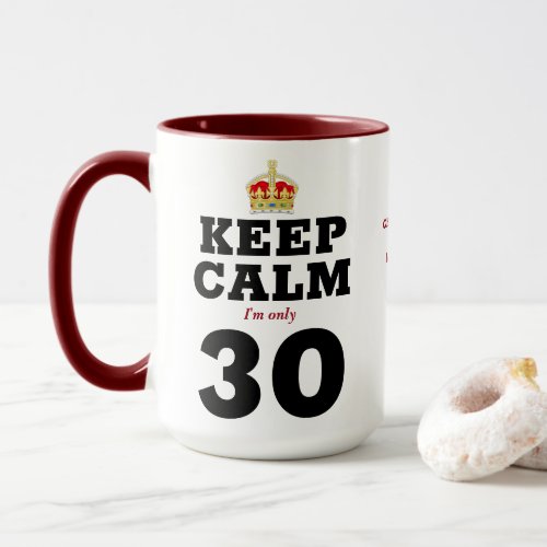 30th Birthday Keep Calm Add Message Funny Mug