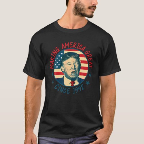 30Th Birthday Making America Great Since 1992 T_Shirt