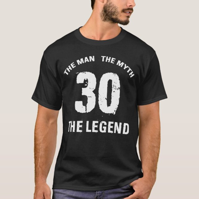 30th Birthday Man Myth Legend T-Shirt (Front)