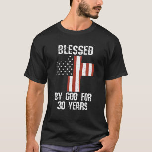 30th Birthday Man Woman Blessed by god for 30 year T-Shirt
