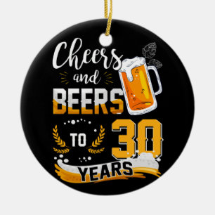 30th Birthday Party Cheers And Beers To 30 Years Ceramic Ornament