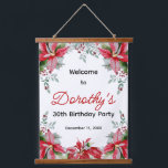 30th Birthday Party Red Poinsettia Floral Welcome Hanging Tapestry<br><div class="desc">Red poinsetttia flowers are nestled in winter greenery to create this birthday welcome sign.</div>