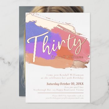 30th Birthday Party Rose Gold Photo Abstract Brush Foil Invitation by Mylittleeden at Zazzle