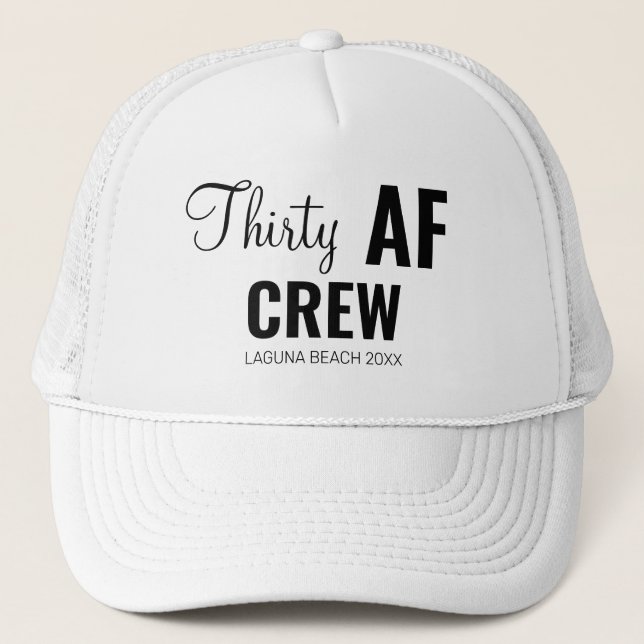 30th Birthday Party Thirty AF Crew Squad Group Trucker Hat (Front)