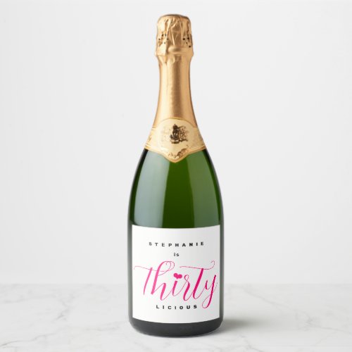 30th Birthday Party Thirty Pink Thirtylicious Text Sparkling Wine Label
