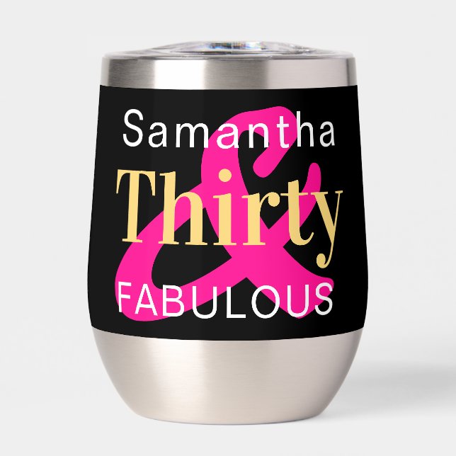 30th Birthday Personalized Thirty and Fabulous Thermal Wine Tumbler (Front)