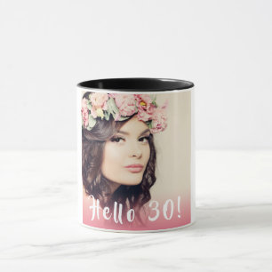 30th birthday photo hello 30 woman mug