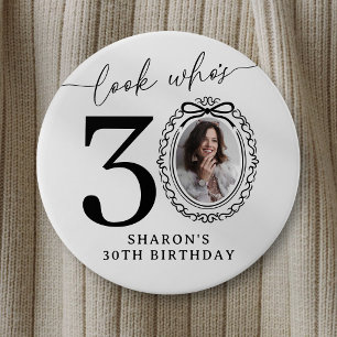 30th Birthday Photo Party Button   Look Who's 30