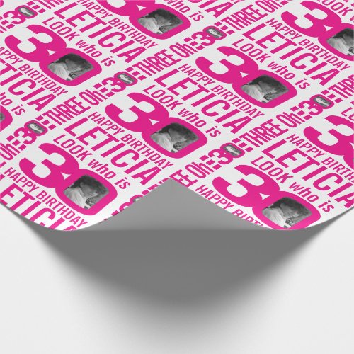 30th birthday pink look 30 custom photo and name wrapping paper