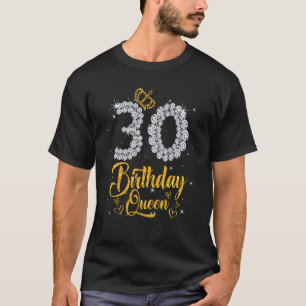 30th Birthday Queen 30 Years Old Women Girls Diamo T-Shirt